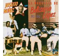 Joseíto Núñez Con La Orquesta De Belisario López - Joseito Nuñez