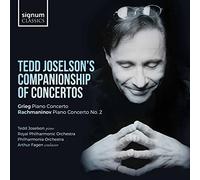 Joselson, Tedd - Tedd Joselson's Companionship Of Concertos: Grieg: Piano Concerto - Rachmaninov: Piano Concerto No. 2