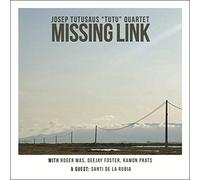 Josep Tutusaus "Tutu" Quartet - Josep Tutusaus "Tutu" Quartet - Missing Link