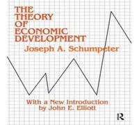 Joseph A Schumpeter Theory of Economic Development Hardcover Book Joseph A Schumpeter Multicolor