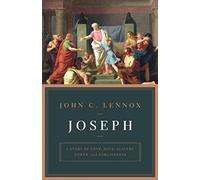 Joseph : A Story of Love, Hate, Slavery, Power, and Forgiveness