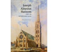 Joseph Aloysius Hansom (1803-82) : An Unfortunate Genius