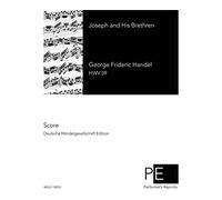 Joseph and His Brethren: Volume 42 (Deutsche Händelgesellschaft)