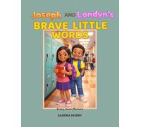 Joseph and Londyn's Brave Little Words (Every Voice Matters)