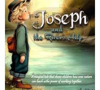 Joseph and the River’s Help: A magical tale that shows children how even nature can teach us the power of working together. (Joseph’s Village Adventures)