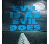 Joseph Anthony Evil is as Evil Does Paperback Book Joseph Anthony Multicolor
