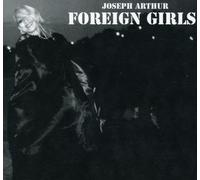 Joseph Arthur - Foreign Girls 2