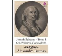 Joseph Balsamo (Tome I): Les Mémoires d'un médecin