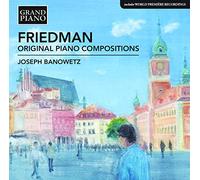 Joseph Banowetz - Friedman: Piano Compositions