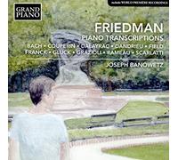 Joseph Banowetz - Friedman:Piano Transcription