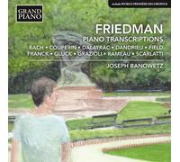 Joseph Banowetz - Friedman:Piano Transcription