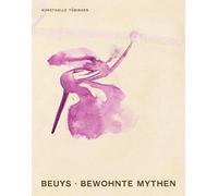 Joseph Beuys Bewohnte Mythen /allemand: Katalog Kunsthalle Tübingen