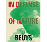 Joseph Beuys: In Defense of Nature