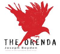 Joseph Boyden The Orenda Paperback Book Joseph Boyden Multicolor