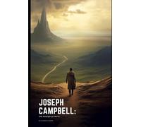 Joseph Campbell: The Master of Myth