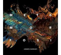 JOSEPH CAPRIATI - METAMORFOSI