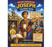 Joseph Coloring & Activity Book: Bible Stories, Mazes, Puzzles, and Faith-Based Activities for Kids Ages 4-8 (Bible Heroes Coloring & Activity Book Series)