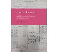 Joseph Conrad: A Bibliographical Catalogue of Editions to 1930