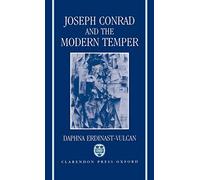 Joseph Conrad and the Modern Temper (Oxford English Monographs)