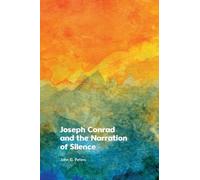 Joseph Conrad and the Narration of Silence