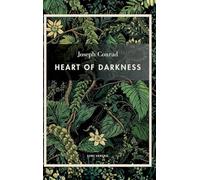 Joseph Conrad: Heart of Darkness (English Edition):The legendary novella that inspired Apocalypse Now