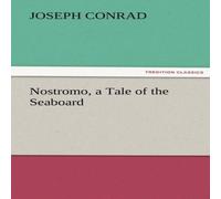 Joseph Conrad Nostromo, a Tale of the Seaboard Paperback Book Joseph Conrad Multicolor