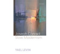 Joseph Conrad: Slow Modernism
