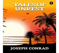 Joseph Conrad Tales Of Unrest Paperback Book Joseph Conrad Multicolor