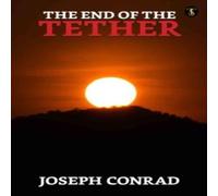 Joseph Conrad The End Of The Tether Paperback Book Joseph Conrad Multicolor