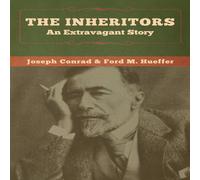 Joseph Conrad The Inheritors: An Extravagant Story Paperback Book Joseph Conrad Multicolor