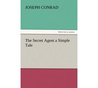 Joseph Conrad The Secret Agent a Simple Tale Paperback Book Joseph Conrad Multicolor
