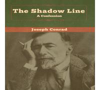Joseph Conrad The Shadow Line: A Confession Hardcover Book Joseph Conrad Multicolor