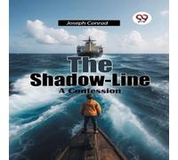 Joseph Conrad The Shadow-Line A Confession Paperback Book Joseph Conrad Multicolor
