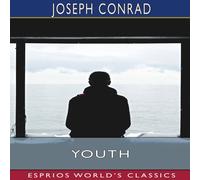 Joseph Conrad Youth (Esprios Classics): a Narrative Paperback Book Joseph Conrad Multicolor