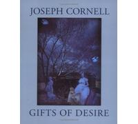 Joseph Cornell: Gifts of Desire