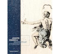 Joseph Cornell: Shadowplay Eterniday