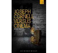 Joseph Cornell Versus Cinema (The WISH List)