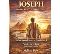 Joseph: Dreams, Betrayal & Forgiveness: Bible Word Search Puzzle Book for Adults (Large Print) - 80 Challenging Puzzles with KJV Scriptures & Reflections