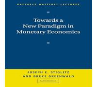 Joseph E. Stiglitz Towards a New Paradigm in Monetary Economics Paperback Book Joseph E. Stiglitz Multicolor