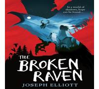 Joseph Elliott The Broken Raven (Shadow Skye, Book Two) Book Joseph Elliott Multicolor