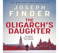 Joseph Finder The Oligarch's Daughter : The gripping breakneck thriller ripped Joseph Finder Multicolor