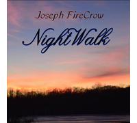 Joseph Fire Crow - Night Walk
