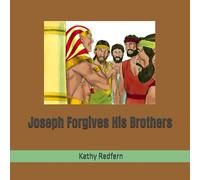 Joseph Forgives His Brothers (Bible Stories for Children)