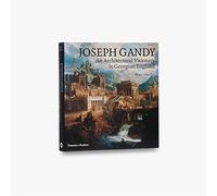 Joseph Gandy: An Architectural Visionary in Georgian England