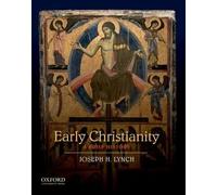 Joseph H. Lynch Early Christianity (Paperback)