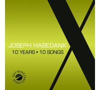 Joseph Habedank - 10 Years 10 Songs