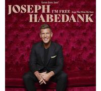 Joseph Habedank - I'm Free: Songs That Wrote My Story