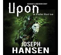 Joseph Hansen Upon A Pale Horse: No Man's Land Book 8 Paperback Joseph Hansen Multicolor