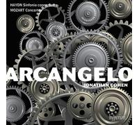 Jonathan Cohen: Arcangelo - Mozart: Concertos; Haydn: Sinfonia concertante