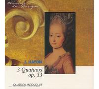 Joseph Haydn - Haydn: String Quartets, Op 33 Nos 2, 3, 5 /Quatuor Mosaïques